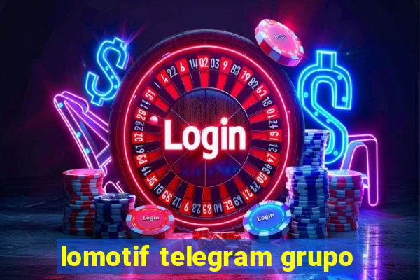 lomotif telegram grupo